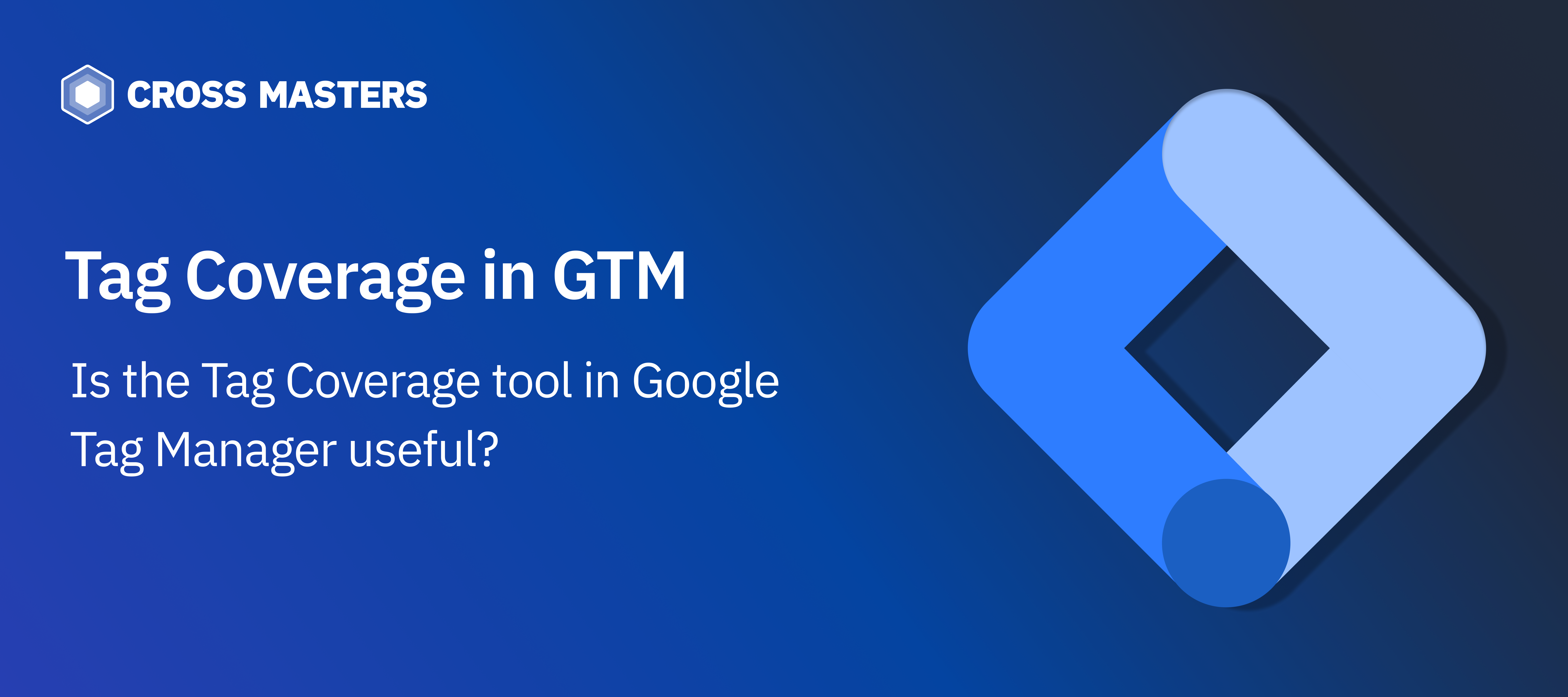 Tag coverage in GTM